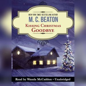 Kissing Christmas Goodbye, M. C. Beaton