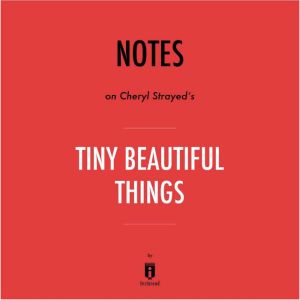 Notes on Cheryl Strayeds Tiny Beauti..., Instaread