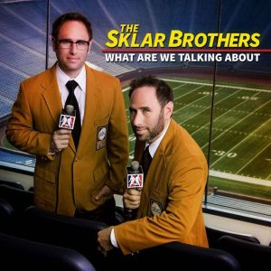 What Are We Talking About, The Sklar Brothers