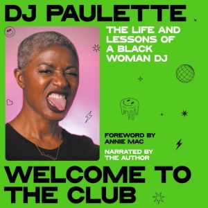 Welcome to the club: The life and lessons of a Black woman DJ