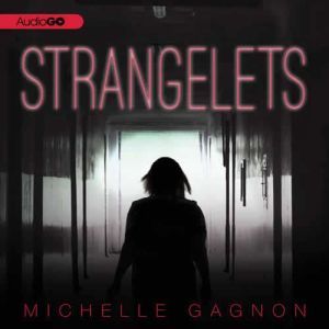 Strangelets, Michelle Gagnon
