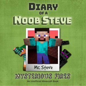Diary Of A Noob Steve Book 1  Myster..., MC Steve