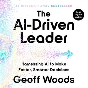 The AIDriven Leader, Geoff Woods