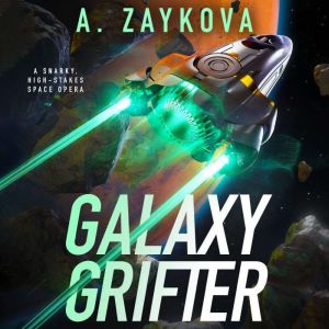 Galaxy Grifter, A. Zaykova