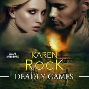 Deadly Games Dallas After Dark, Karen Rock