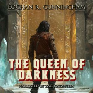 The Queen of Darkness, Eoghan R. Cunningham