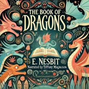 The Book of Dragons, E. Nesbit