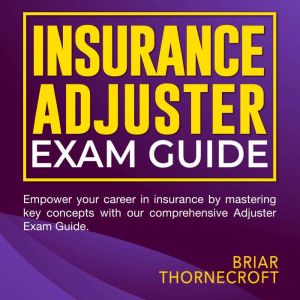 Insurance Adjuster Exam, Briar Thornecroft