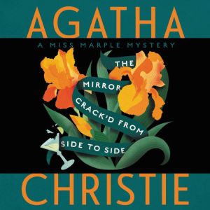 The Mirror Crack'd from Side to Side: A Miss Marple Mystery, Agatha Christie