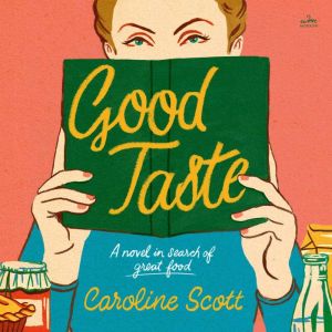 Good Taste, Caroline Scott