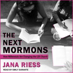 The Next Mormons, Jana Riess