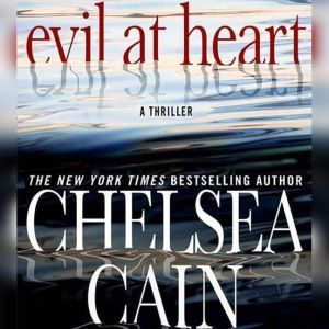 Evil at Heart, Chelsea Cain