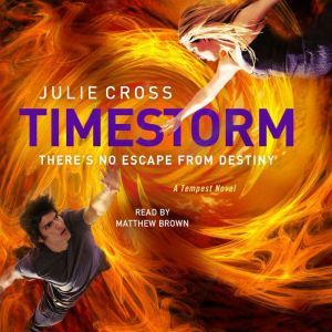 Timestorm A Tempest Novel, Julie Cross