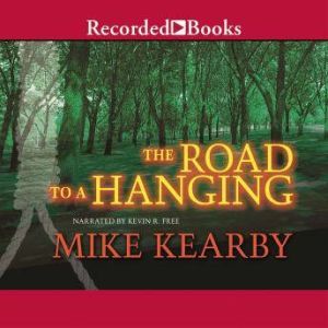 The Road to a Hanging, Mike Kearby