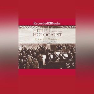Hitler and the Holocaust, Robert Wistrich