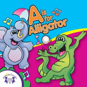 A Is For Alligator, Kim Mitzo Thompson