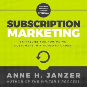 Subscription Marketing, Anne Janzer