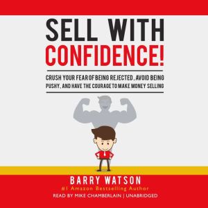 Sell with Confidence!, Barry Watson