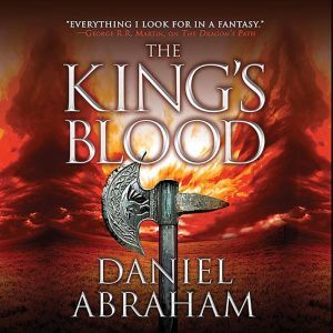 The Kings Blood, Daniel Abraham