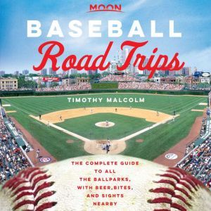 Moon Baseball Road Trips, Timothy Malcolm