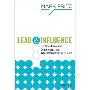 Lead  Influence, Mark Fritz