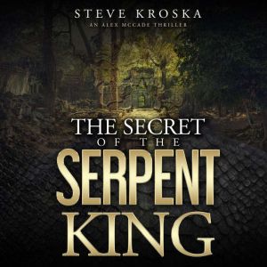 The Secret of the Serpent King, Steve Kroska