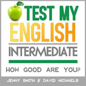 Test My English. Intermediate., Jenny Smith.