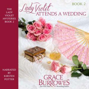Lady Violet Attends a Wedding, Grace Burrowes