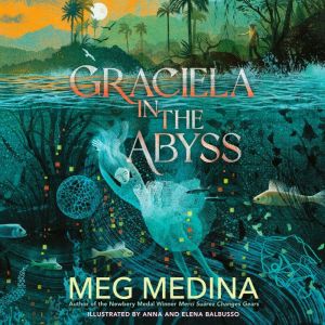 Graciela in the Abyss, Meg Medina