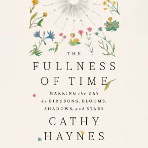 The Fullness of Time, Cathy Haynes