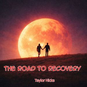 The Road to Recovery, Taylor Hicks