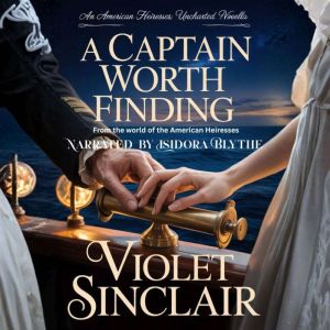A Captain Worth Finding, Violet Sinclair