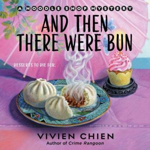And Then There Were Bun, Vivien Chien