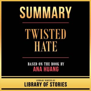 Summary Twisted Hate, Library Of Stories