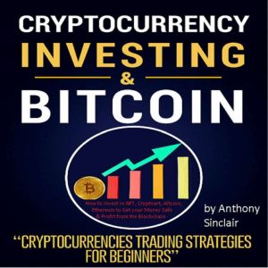 CRYPTOCURRENCY INVESTING  BITCOIN, Anthony Sinclair