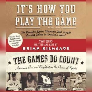 It's How You Play the Game and The Games Do Count, Brian Kilmeade