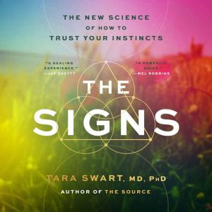 The Signs: The New Science of How to Trust Your Instincts