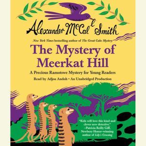 The Mystery of Meerkat Hill, Alexander McCall Smith