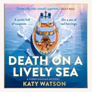 Death on a Lively Sea, Katy Watson