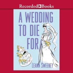 A Wedding to Die For, Leann Sweeney