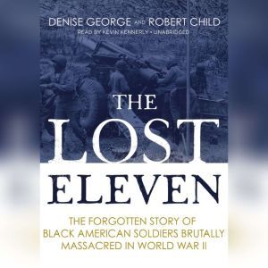 The Lost Eleven, Denise George Robert Child