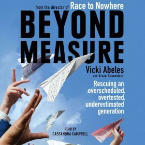 Beyond Measure, Vicki Abeles