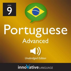 Learn Portuguese  Level 9 Advanced ..., Innovative Language Learning