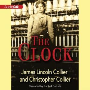 The Clock, James Lincoln Collier and Christopher Collier
