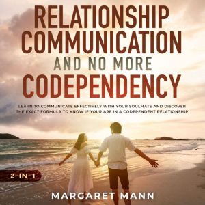 Relationship Communication and No Mor..., Margaret Mann