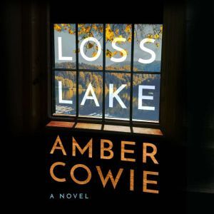 Loss Lake, Amber Cowie