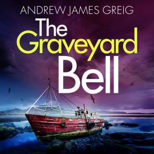 The Graveyard Bell, Andrew James Greig