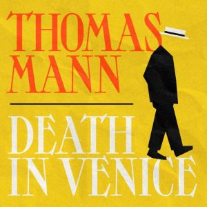 Death in Venice, Thomas Mann