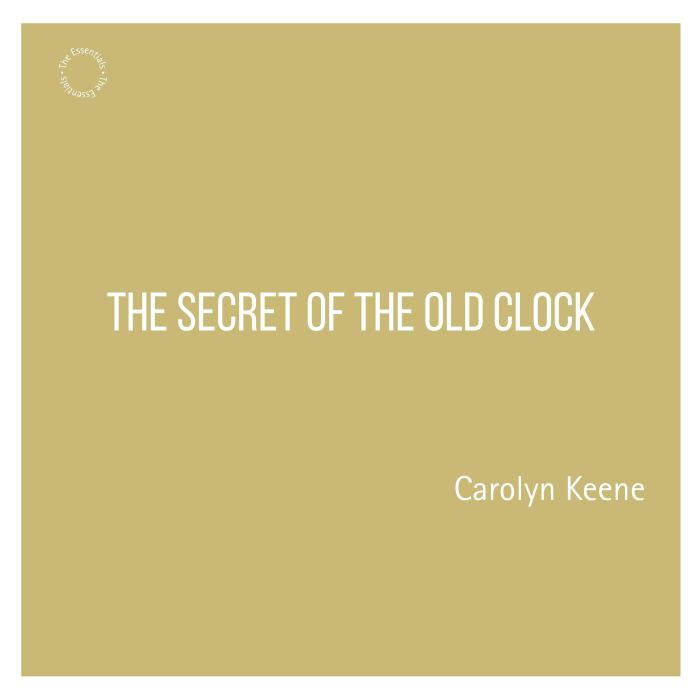The Secret of the Old Clock, Carolyn Keene