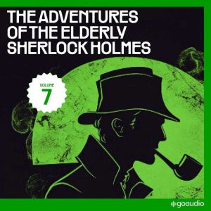 The Adventures of the Elderly Sherloc..., Sir Arthur Conan Doyle